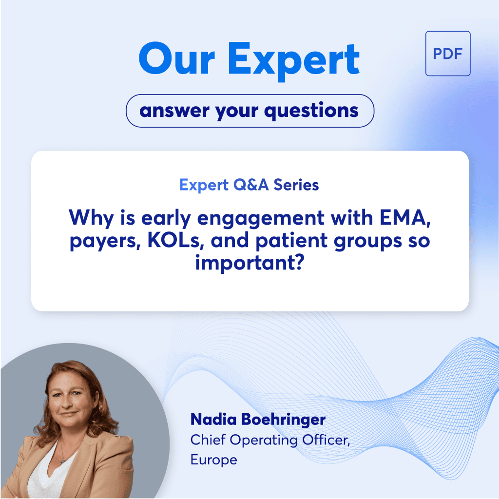 Visuel de la Q&A Expert : Why is early engagement with EMA, payers, KOLs, and patient groups so important?